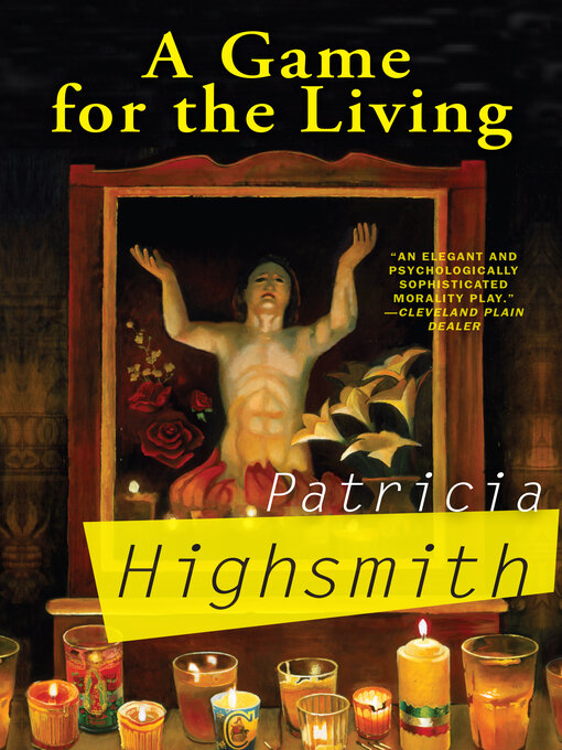 Title details for A Game for the Living by Patricia Highsmith - Available